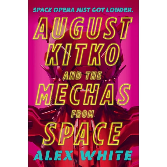 The Starmetal Symphony August Kitko and the Mechas from Space, Book 1, (Paperback)