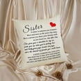 thumbnail image 6 of to My Sister Gift Throw Pillow Cover Best Friend Birthday Gift Pillow Friendship Gift For Girls Linen Pillow Case Inspirational Gifts Sister Gifts From Sister Mother''s Day Pillow Cover 18X18Inch, 6 of 6