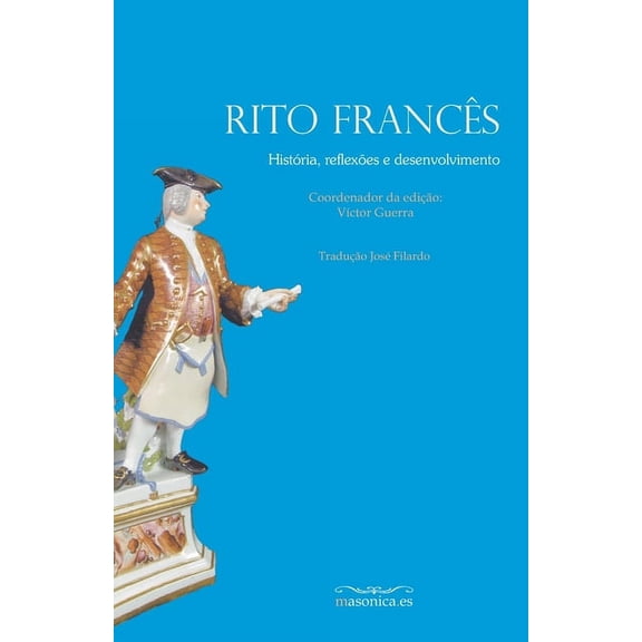 Rito Francês: História, reflexões e desenvolvimento (Paperback)