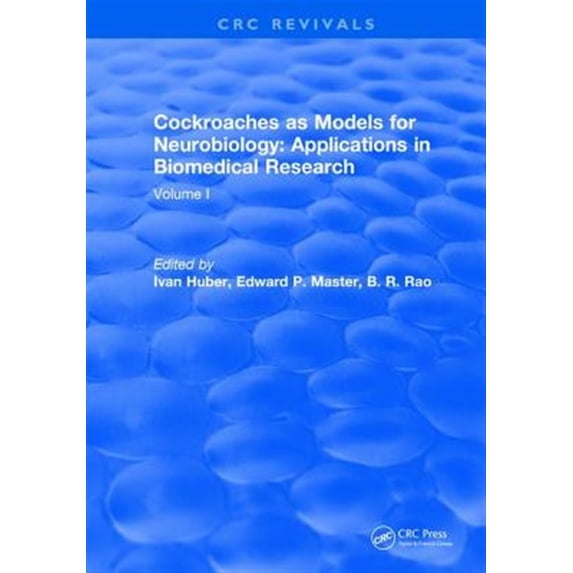 Pre-Owned Cockroaches as Models for Neurobiology: Applications in Biomedical Research: Volume I (Hardcover)