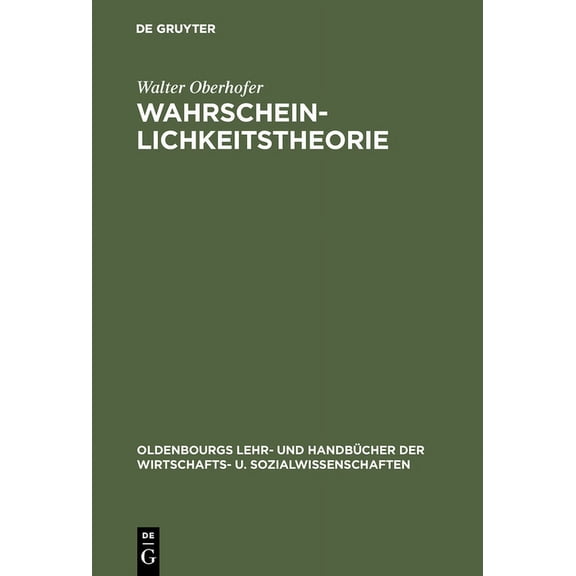 Oldenbourgs Lehr- Und Handbücher Der Wir Wahrscheinlichkeitstheorie, (Hardcover)