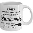 thumbnail image 2 of Dad Always Remember I Was Your Fastest Swimmer Coffee Mug Gift Idea For New Dad, Daddy Father From Daughter Son Baby Lover Tea Cup Father's Day Chri, 2 of 2