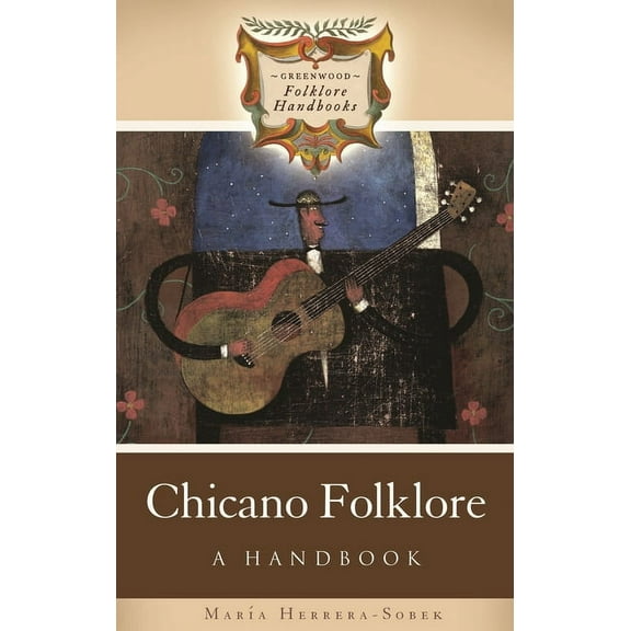 Greenwood Folklore Handbooks Chicano Folklore: A Handbook, (Hardcover)