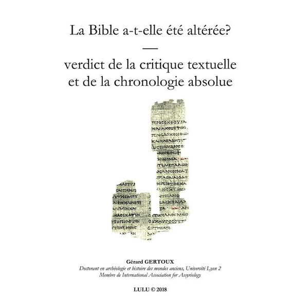 La Bible a-t-elle ZtZ altZrZe? Verdict de la chronologie (Paperback)