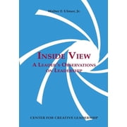 Inside View: A Leader's Observations on Leadership, (Paperback)
