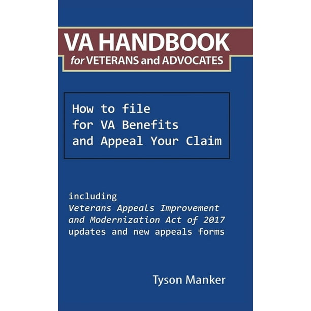 Va Handbook for Veterans and Advocates How to File for Va Benefits