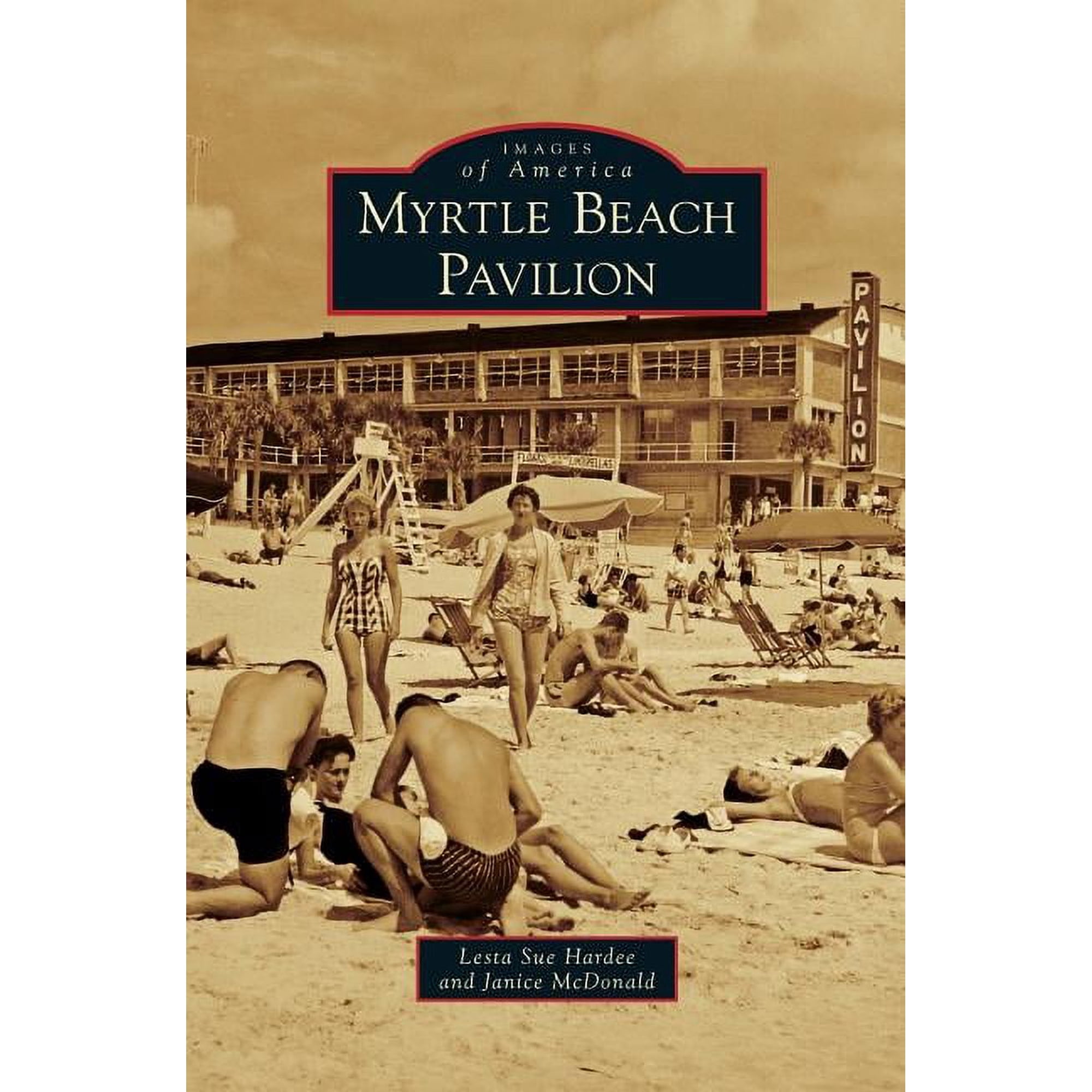 Myrtle Beach Pavilion (Hardcover)