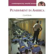 Contemporary World Issues (Hardcover): Punishment in America: A Reference Handbook (Hardcover)