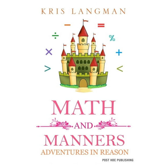 Logic to the Rescue Math and Manners, Book 8, (Paperback)