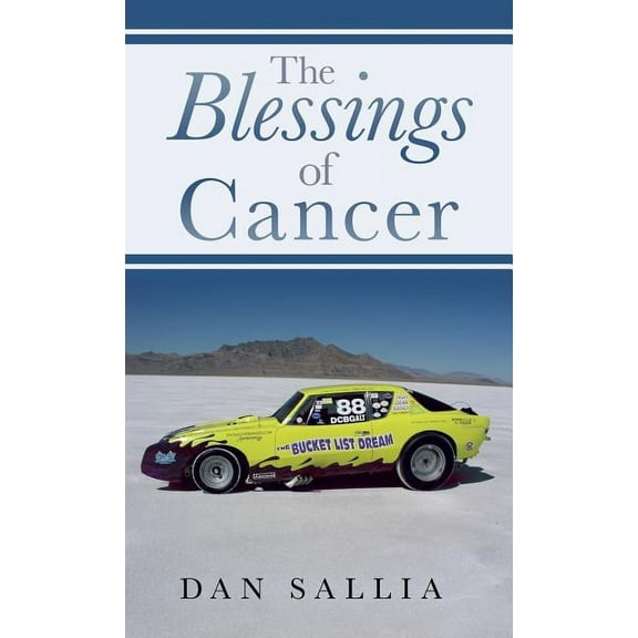 The Blessings of Cancer: An Amazing Ride!, (Hardcover)