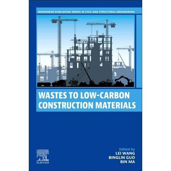 Woodhead Publishing Civil and Structural Wastes to Low-Carbon Construction Materials, (Paperback)