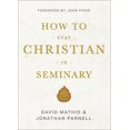 thumbnail image 2 of How to Stay Christian in Seminary, 2 of 2