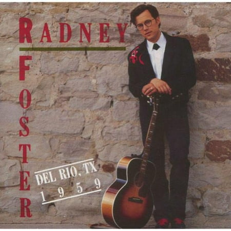 Radney Foster - Del Rio, TX 1959 - Radney Foster CD, Arista Ships N 24h