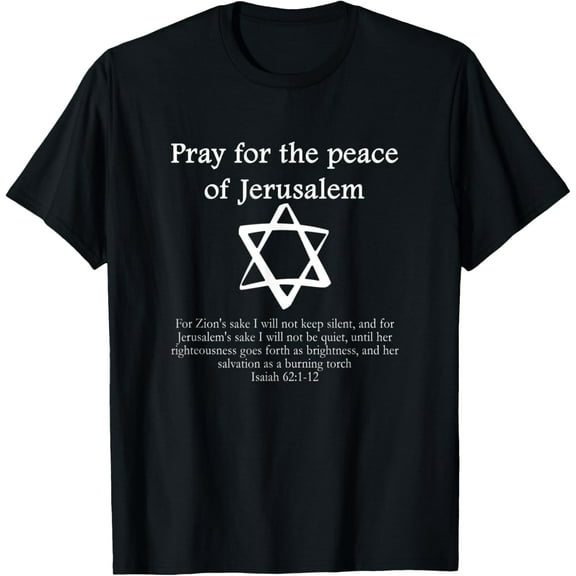 Pray for the Peace of Jerusalem Jewish Christian Messianic T-Shirt