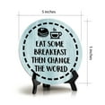 thumbnail image 4 of Signs ByLITA Circle Eat Some Breakfast then Change the World Wood Color Table Sign (5x5), 4 of 4