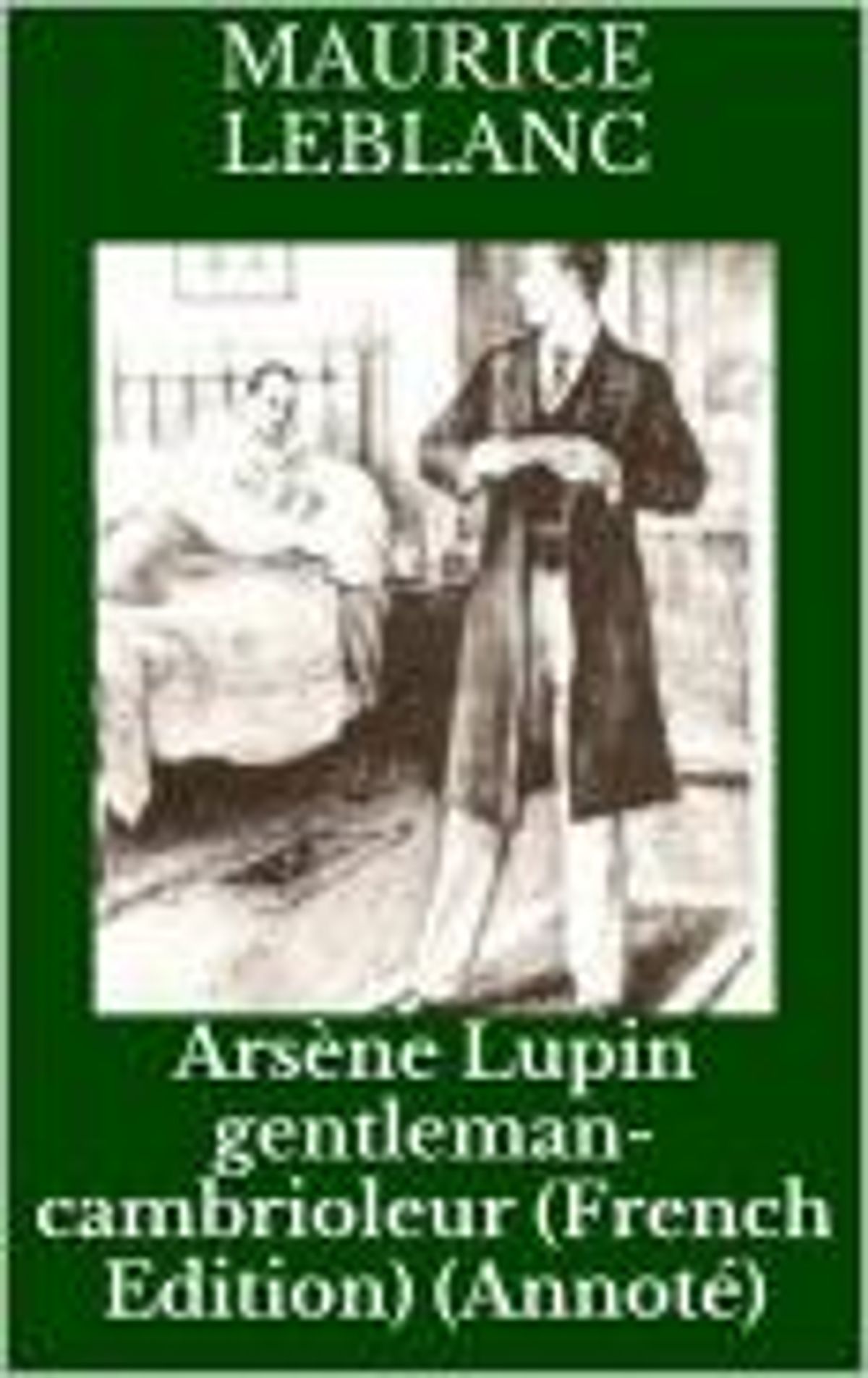 Arsène Lupin Gentleman Cambrioleur Résumé Par Chapitre