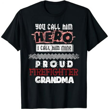 My Grandson Is A Firefighter Proud Firefighter Grandma