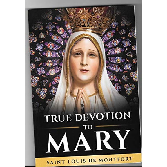Pre-Owned True Devotion to Mary, 1863 to 2013 Commemorative Edition, 9781877905445, 1877905445, Paperback, Paperback edition