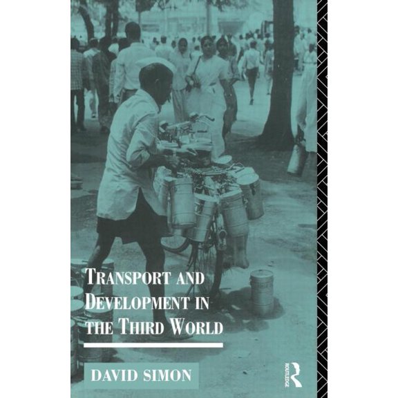 Routledge Introductions to Development Transport and Development in the Third World, (Paperback)
