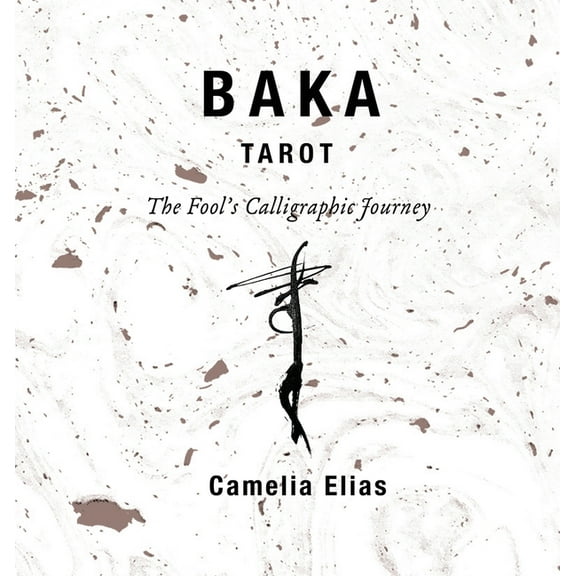 Baka Tarot: The Fool's Calligraphic Journey, (Hardcover)