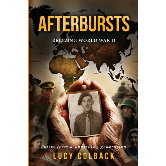 Afterbursts: Reliving World War II, (Paperback)