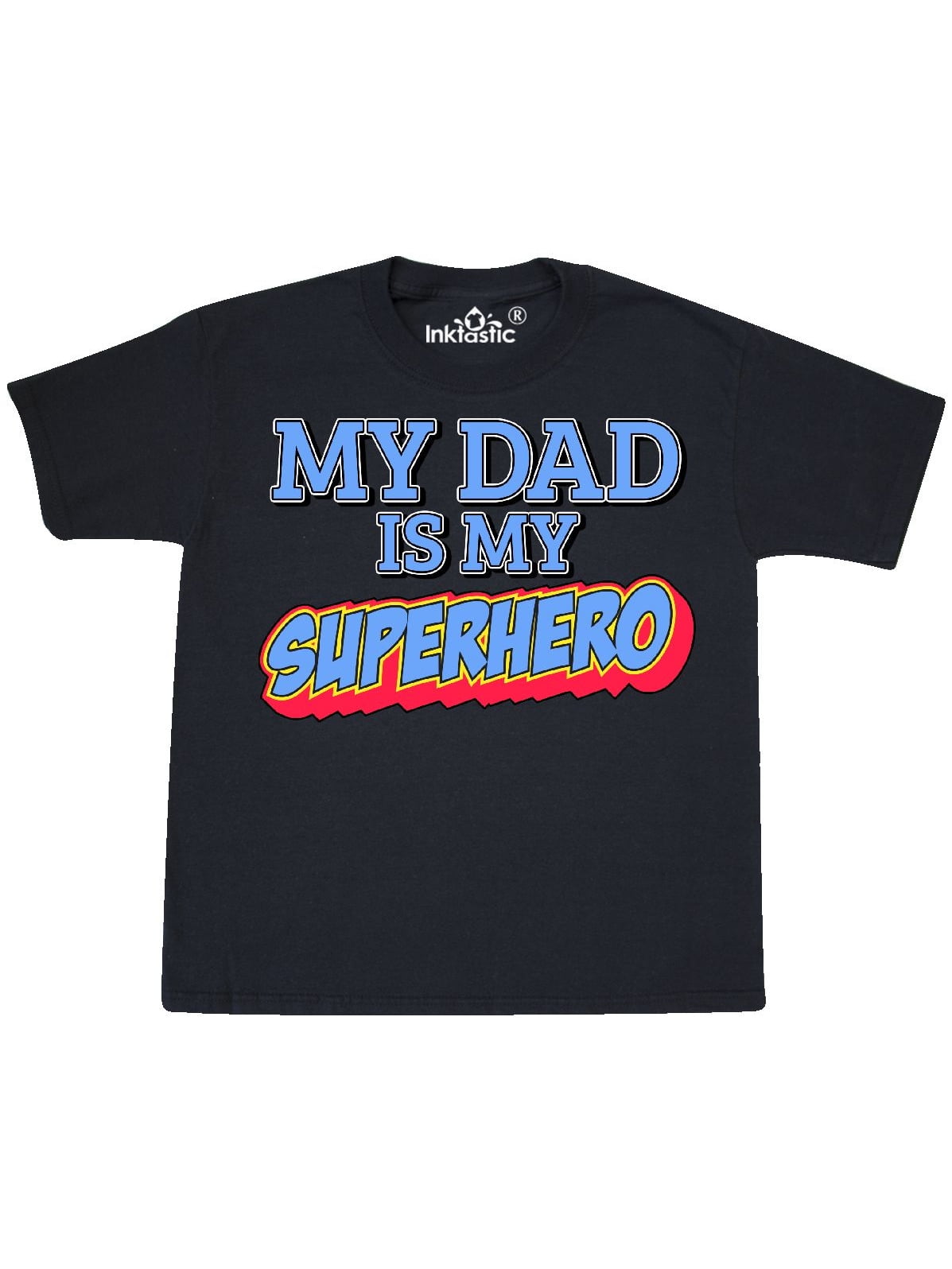 my dad is my superhero shirt