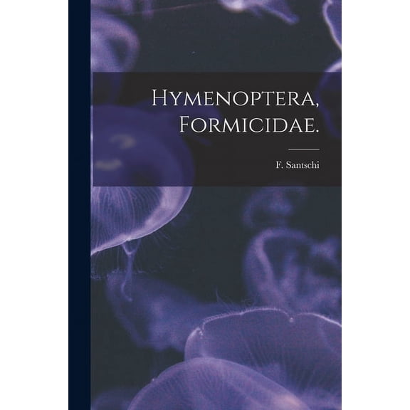 Hymenoptera, Formicidae., (Paperback)