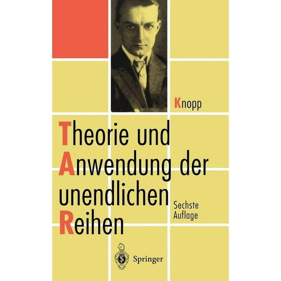 Theorie Und Anwendung Der Unendlichen Reihen, (Hardcover)