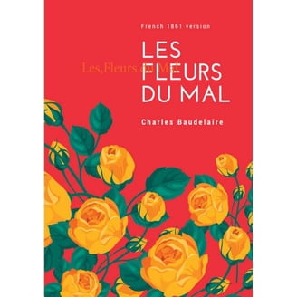 The Flowers of Evil / Les Fleurs du Mal: English - French