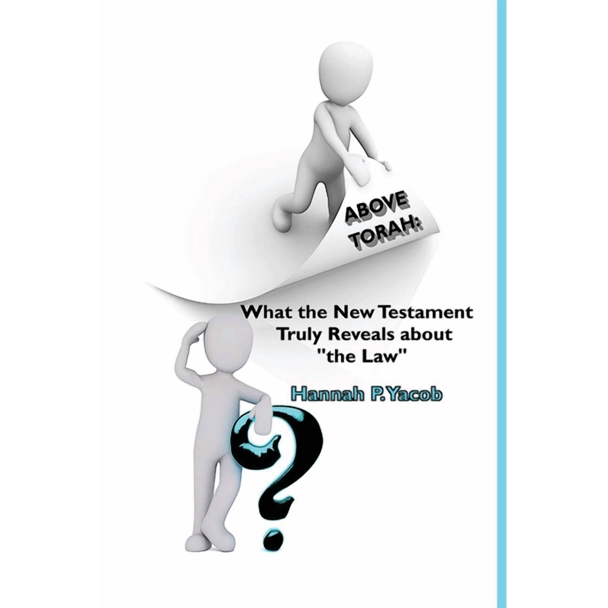 Above Torah: What the New Testament Truly Reveals about the Law (Paperback)