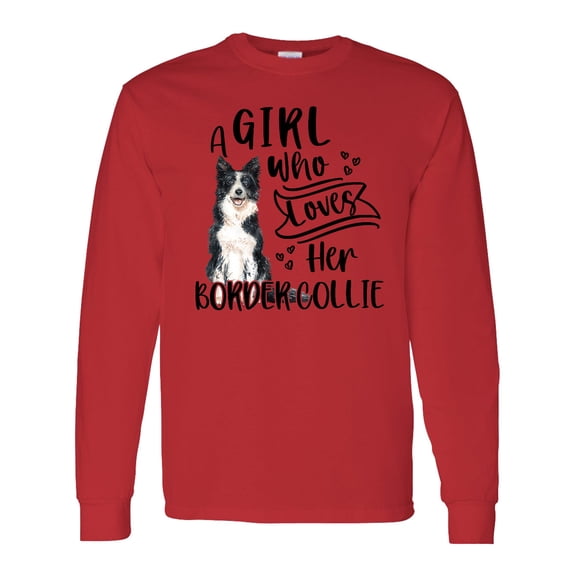Inktastic A Girl Who Loves Her Border Collie Long Sleeve T-Shirt