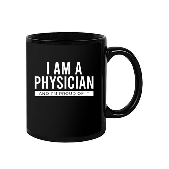 Proud Of Being A Physician Mug - Image by Shutterstock,