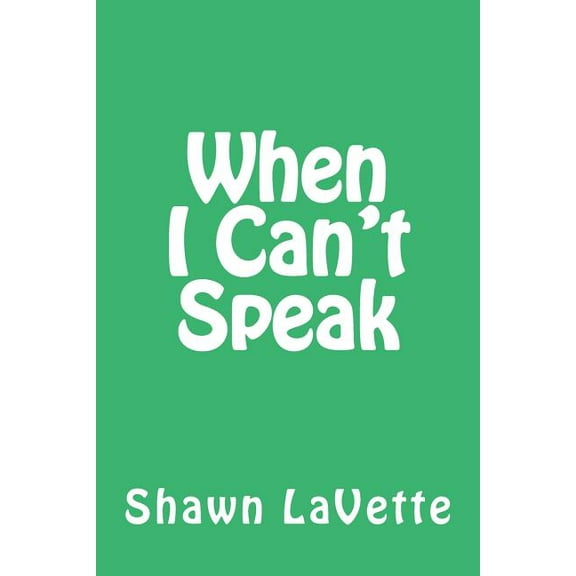 When I Can't Speak, (Paperback)