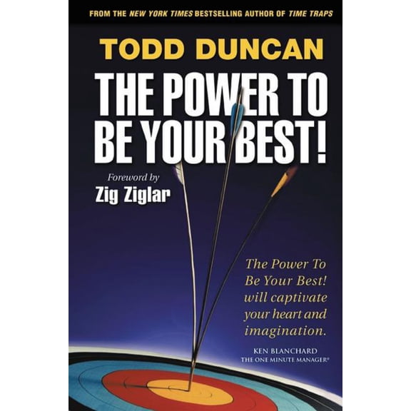 The Power to Be Your Best: How to Find What You Really Want in Life...and Get It