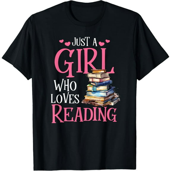 Just A Girl Who Loves Reading T-Shirt