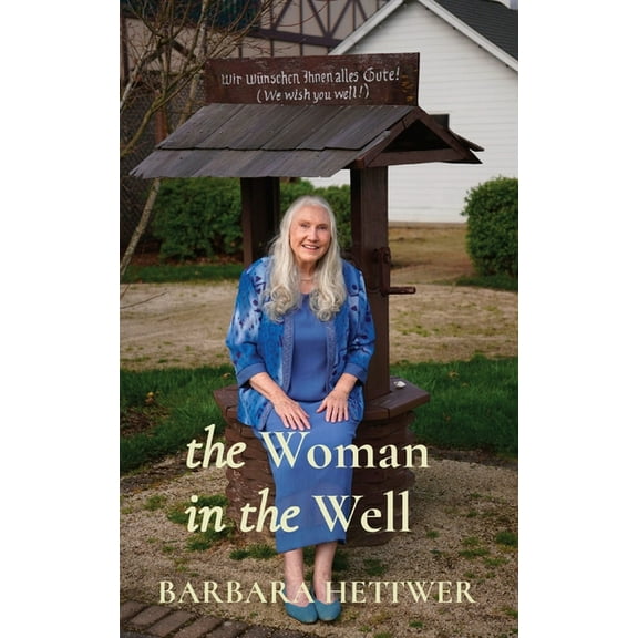 The Woman in the Well: a true story, (Paperback)