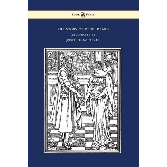 The Story of Blue-Beard - Illustrated by Joseph E. Southall, (Hardcover)