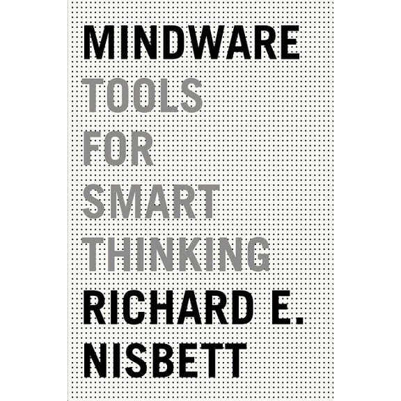 Mindware: Tools for Smart Thinking, (Paperback)