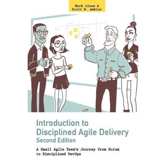 Pre-Owned Introduction to Disciplined Agile Delivery 2nd Edition: A Small Agile Team's Journey from Scrum to Disciplined DevOps (Paperback) 1983891304 9781983891304