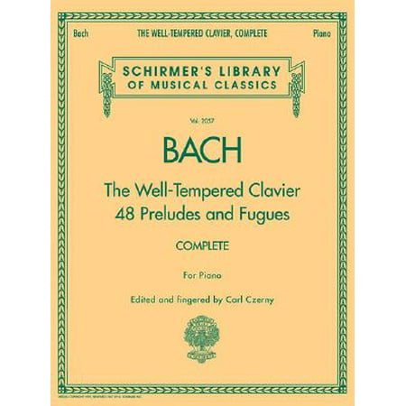 Schirmer's Library of Musical Classics: The Well-Tempered Clavier, Complete (Well Tempered Clavier Best Recording)