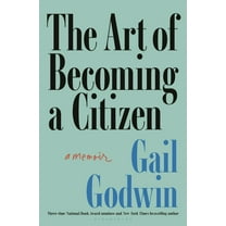 The Art of Becoming a Citizen: A Memoir, (Hardcover)