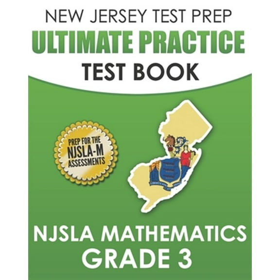 NEW JERSEY TEST PREP Ultimate Practice Test Book NJSLA Mathematics Grade 3: Includes 8 Complete (Paperback) by J Hawas