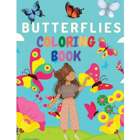 Girls Time - A Coloring Book : Gorgeous Coloring Book Featuring Adorable Butterflies (Paperback)