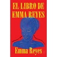 thumbnail image 1 of El libro de Emma Reyes: Memoria por correspondencia (Spanish Edition), 1 of 2