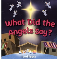 What Did the Angels Say?, (Hardcover)