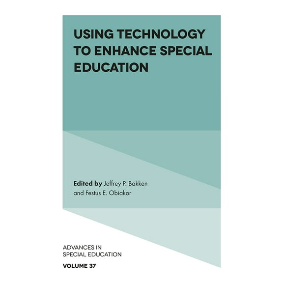 Advances in Special Education Using Technology to Enhance Special Education, Book 37, (Hardcover)
