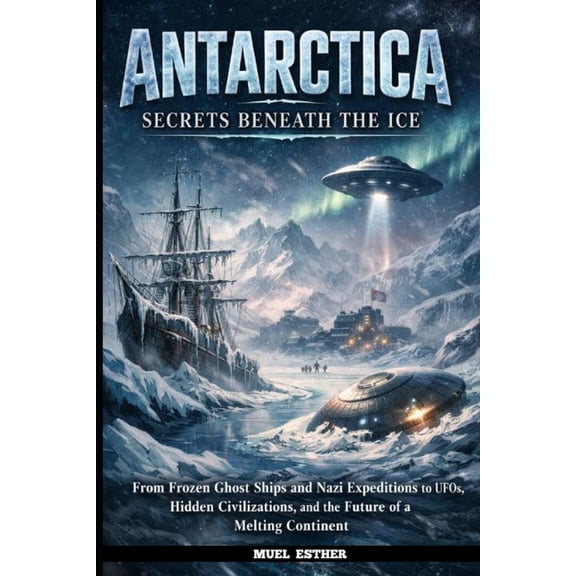 Antarctica Secrets Beneath the Ice, (Paperback)