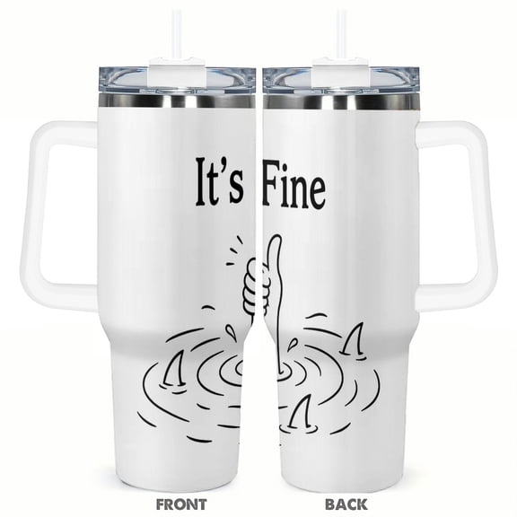 40oz Funny Its Fine Tumbler with Handle and Straw Minimalist Shark Humor Stainless Steel Insulated Travel Coffee Cup Gift