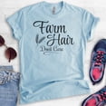 thumbnail image 4 of Farm Hair Don't Care T-shirt, Unisex Women's Men's Shirt, Farm Girl Shirt, Heather Light Blue, Small, 4 of 6