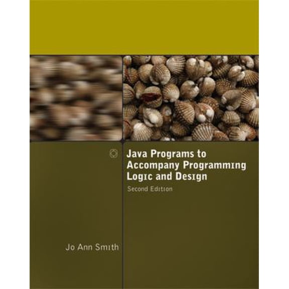 Pre-Owned Java Programs to Accompany Programming Logic and Design (Edition 2) (Paperback)
